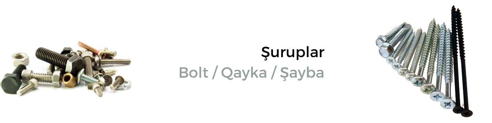 Şuruplar
Bolt / Qayka / Şayba